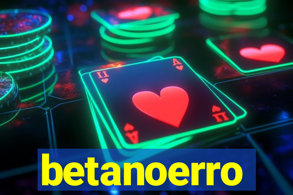betanoerro