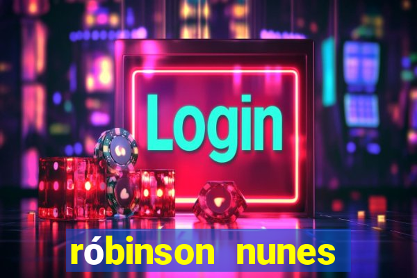 róbinson nunes empresário fortuna