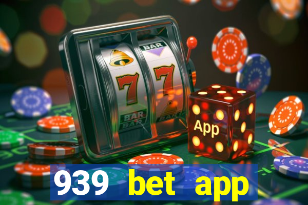 939 bet app download apk