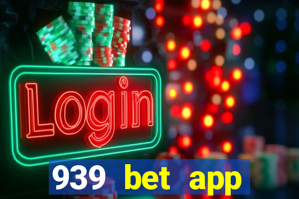 939 bet app download apk