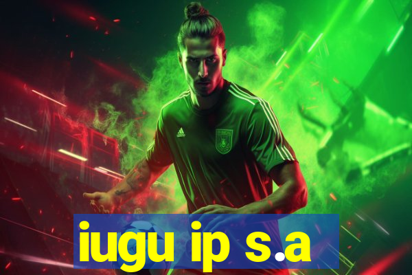 iugu ip s.a