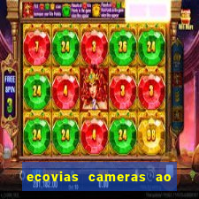 ecovias cameras ao vivo santos
