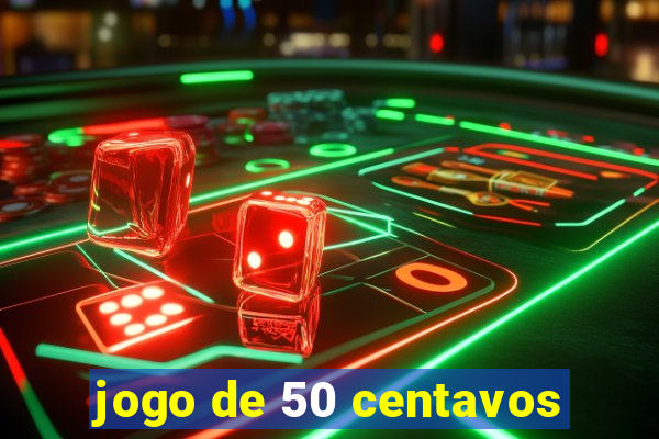 jogo de 50 centavos
