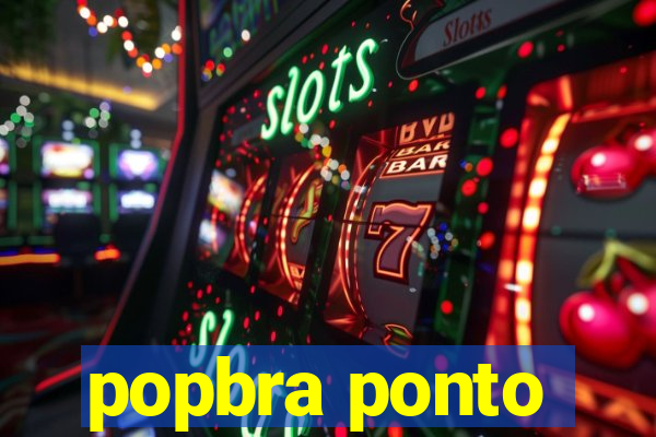 popbra ponto