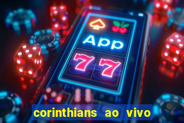 corinthians ao vivo multi canal