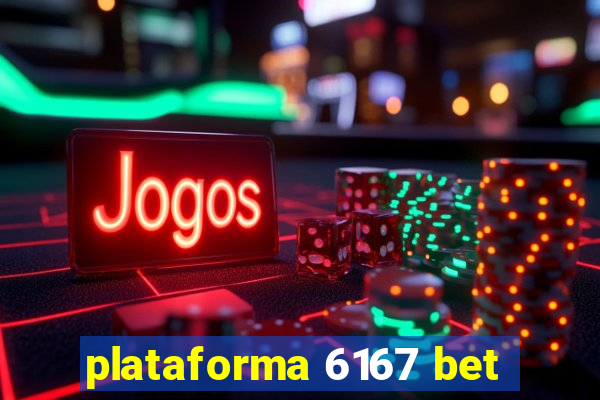 plataforma 6167 bet