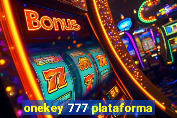onekey 777 plataforma