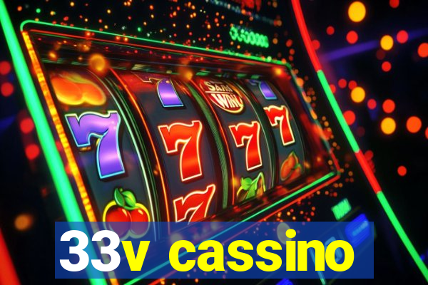 33v cassino