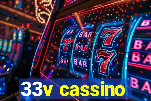 33v cassino