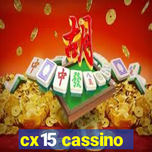 cx15 cassino