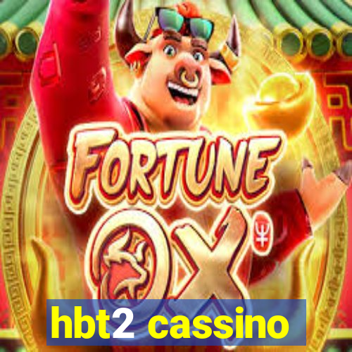 hbt2 cassino