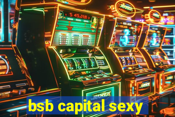 bsb capital sexy