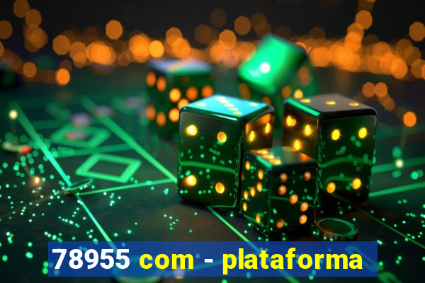 78955 com - plataforma