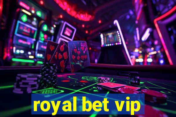 royal bet vip