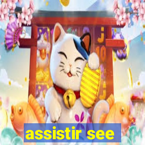 assistir see
