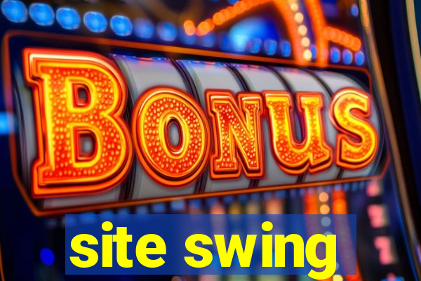 site swing