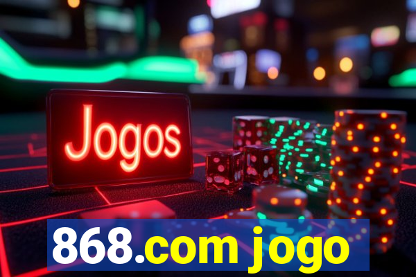 868.com jogo