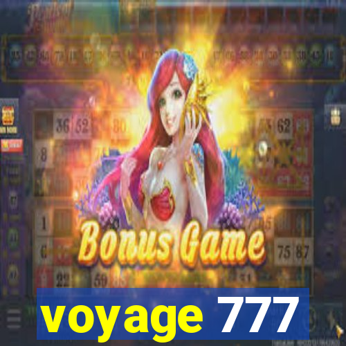 voyage 777