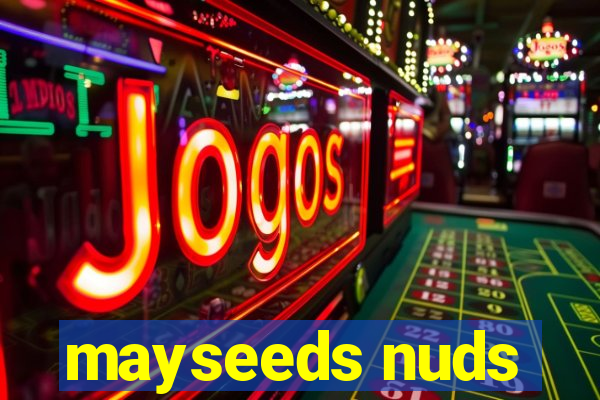 mayseeds nuds