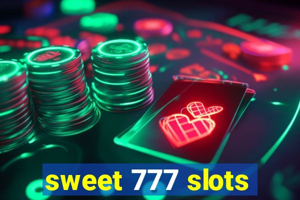 sweet 777 slots