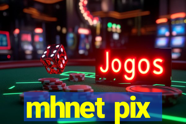 mhnet pix