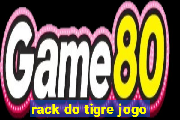 rack do tigre jogo