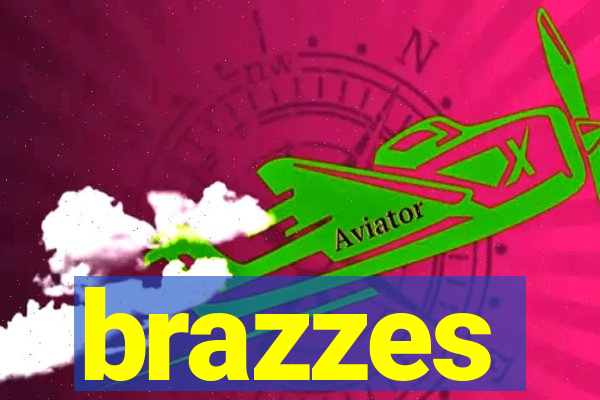 brazzes