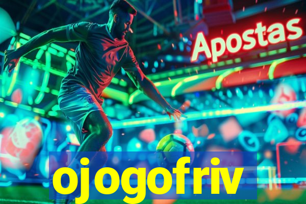 ojogofriv