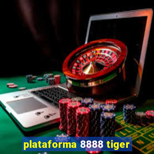 plataforma 8888 tiger