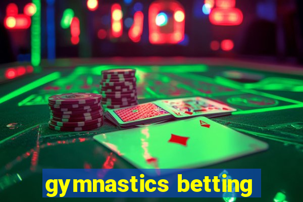 gymnastics betting