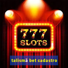 talismã bet cadastro