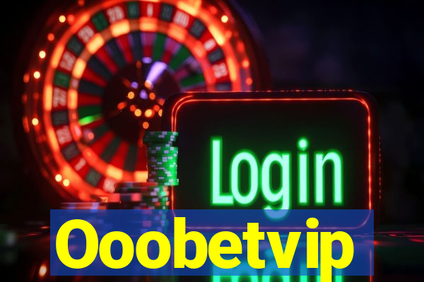 Ooobetvip