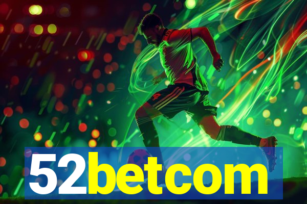52betcom