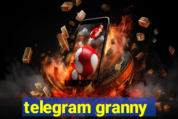 telegram granny