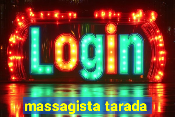 massagista tarada