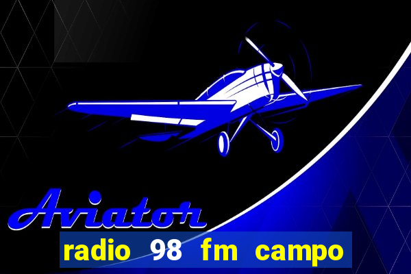 radio 98 fm campo formoso bahia