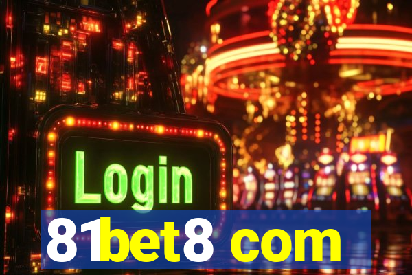 81bet8 com