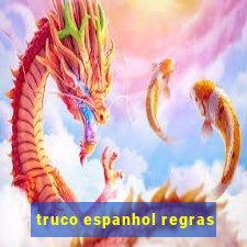 truco espanhol regras