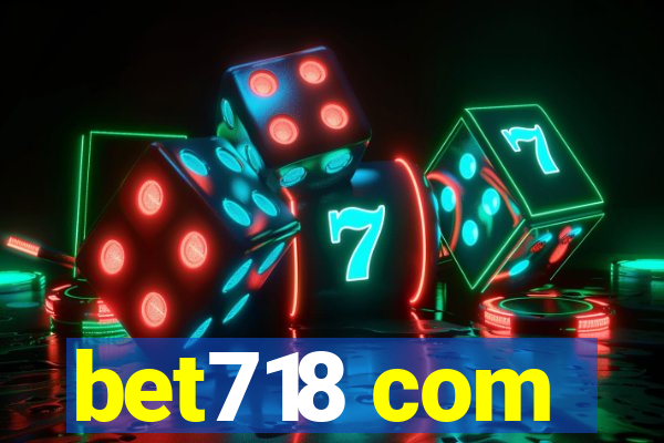 bet718 com