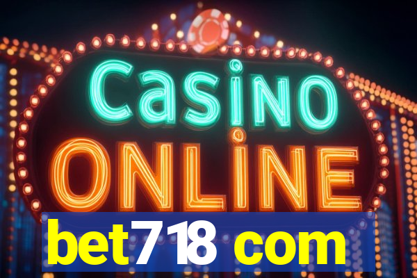 bet718 com