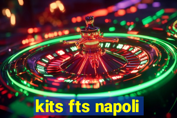 kits fts napoli