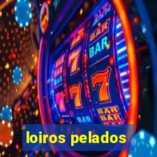 loiros pelados