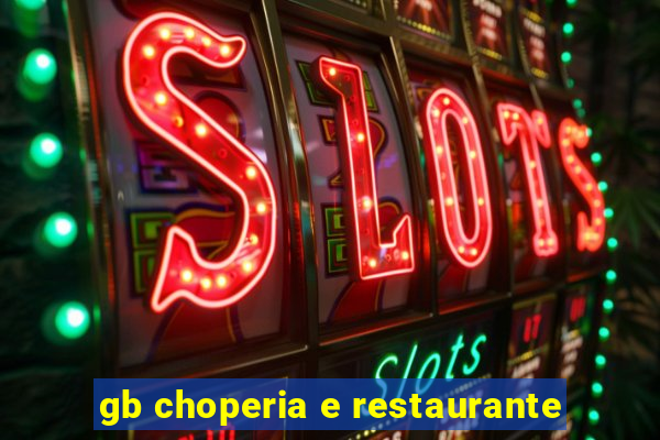 gb choperia e restaurante