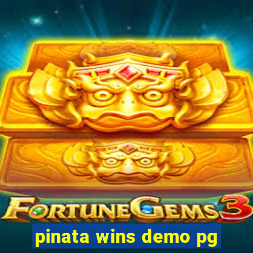 pinata wins demo pg