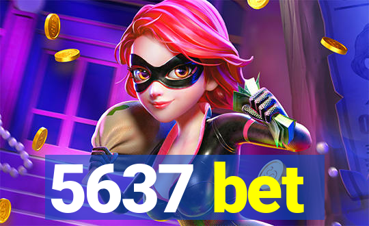 5637 bet