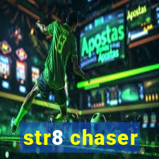str8 chaser