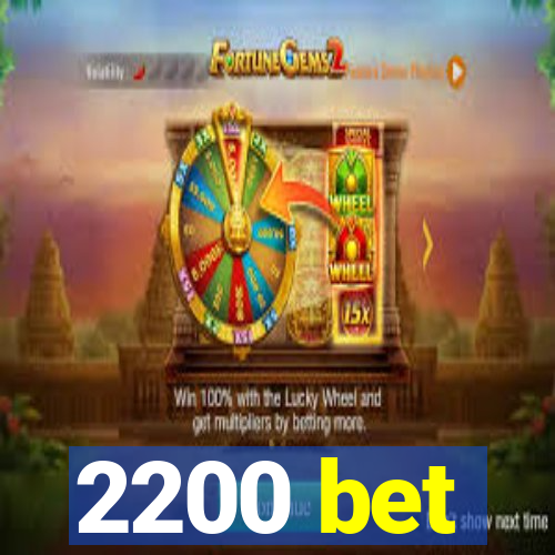 2200 bet