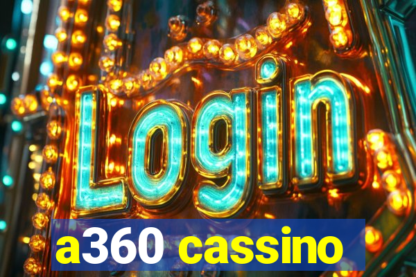 a360 cassino