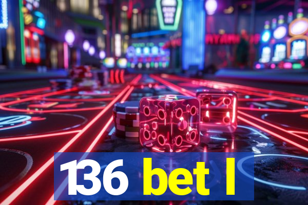 136 bet l