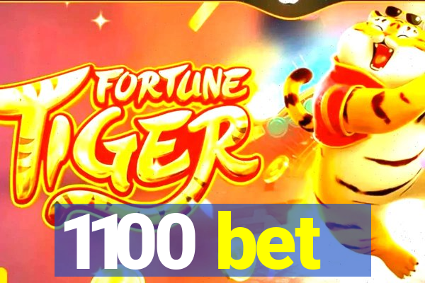 1100 bet